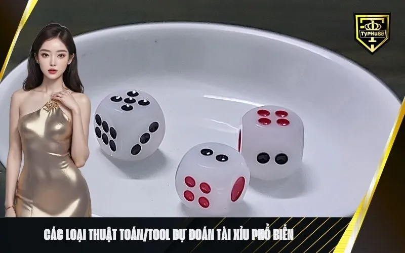 Các Loại Thuật ToánTool Dự Đoán Tài Xỉu Phổ Biến