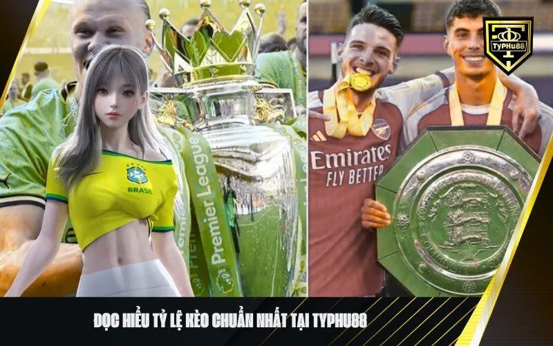 Đọc hiểu Tỷ lệ kèo chuẩn nhất tại typhu88