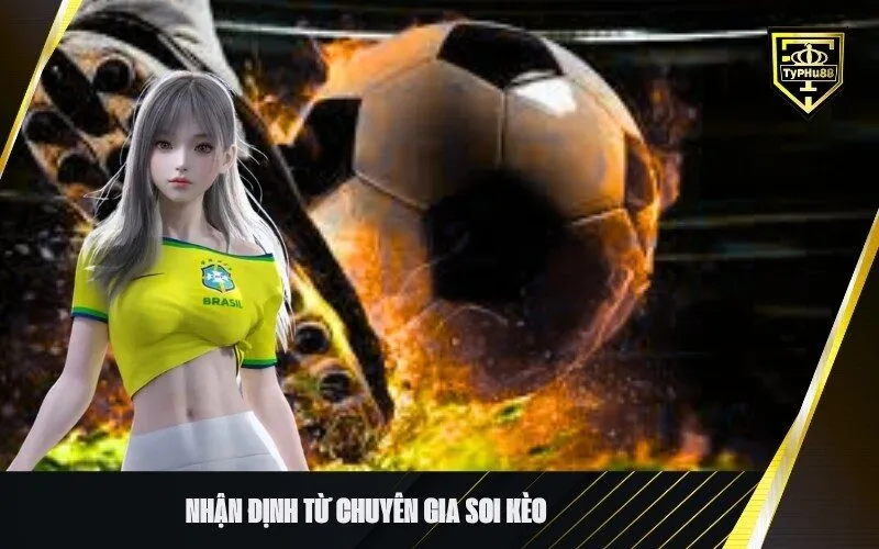 Nhận định từ chuyên gia soi kèo