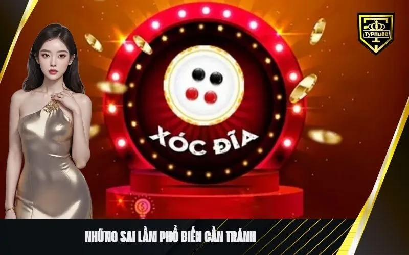 Những Sai Lầm Phổ Biến Cần Tránh