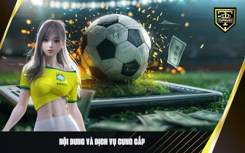 Nội dung và dịch vụ cung cấp