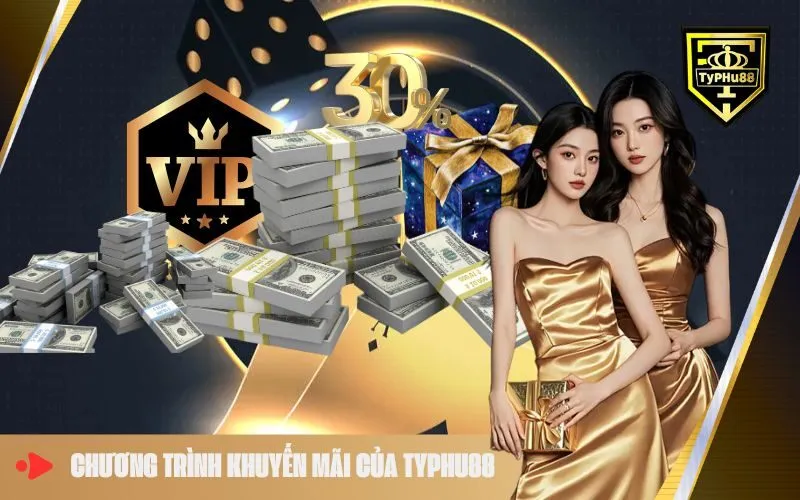 Chương Trình Khuyến Mãi Của Typhu88