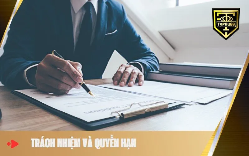 Trách Nhiệm và Quyền Hạn