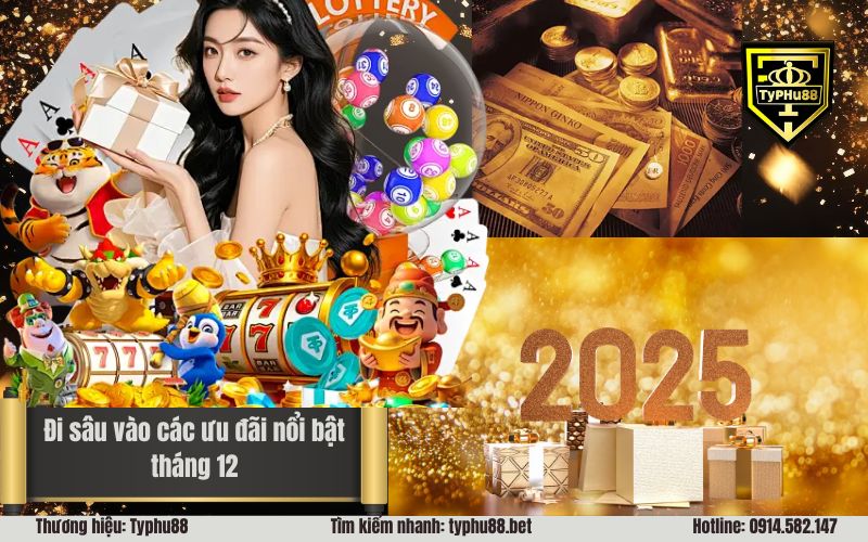 Đi sâu vào các ưu đãi nổi bật tháng 12